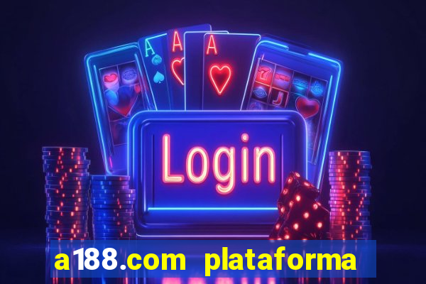 a188.com plataforma de jogos